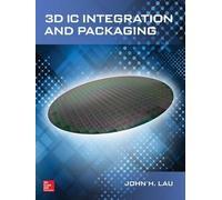 John Lau 3D IC Integration and Packaging (Copertina rigida)
