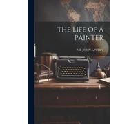John Lavery Life of a Painter (Tascabile)