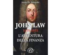 John Law 1671-1971. L'avventura della finanza