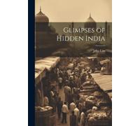 John Law Glimpses of Hidden India (Tascabile)