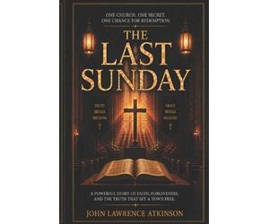 John Lawrence Atkinson The Last Sunday (Tascabile)