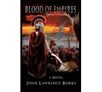 John Lawrence Burks BLOOD OF EMPIRES Trilogy - Volume I (Tascabile)