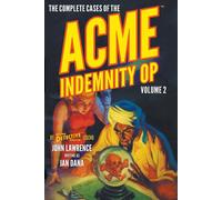 John Lawrence Jan The Complete Cases of the Acme Indemnity Op, Volu (Tascabile)