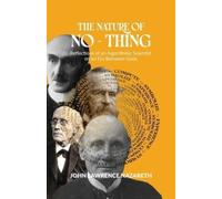John Lawrence Nazareth The Nature of No - Thing (Tascabile)