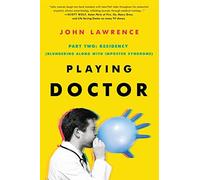 John Lawrence PLAYING DOCTOR; Part Two (Tascabile)