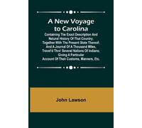 John Lawson A New Voyage to Carolina; Containing the exact descripti (Tascabile)