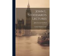 John Lawson Stoddard John L. Stoddard's Lectures (Tascabile)