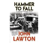 John Lawton Hammer to Fall (Copertina rigida) Joe Wilderness Novels