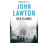 John Lawton Old Flames (Tascabile) Inspector Troy series