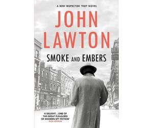 John Lawton Smoke and Embers (Copertina rigida) Inspector Troy series