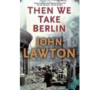 John Lawton Then We Take Berlin (Tascabile) Joe Wilderness Novels