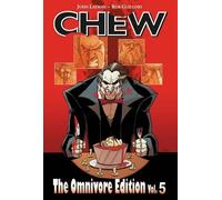John Layman Chew Omnivore Edition Volume 5 (Copertina rigida)