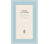 John le Carré A Delicate Truth (Copertina rigida)