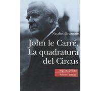 John Le Carré. La quadratura del Circus