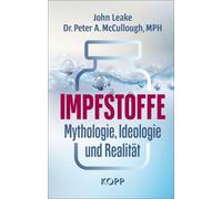 John Leake Dr. Peter A. Impfstoffe: Mythologie, Ideologie un (Copertina rigida)