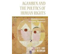 John Lechte Saul Newman Agamben and the Politics of Human Rights (Tascabile)
