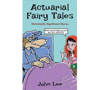 John Lee Actuarial Fairy Tales (Copertina rigida)