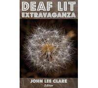 John Lee Clark Deaf Lit Extravaganza (Tascabile)