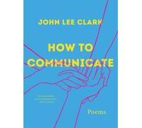 John Lee Clark How to Communicate (Tascabile)