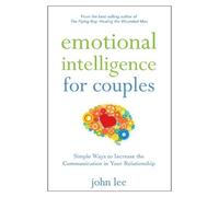 John Lee Emotional Intelligence for Couples (Copertina rigida)