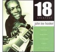 John Lee Hooker - 18 Greatest