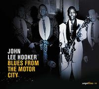John Lee Hooker - Blues from the Motor City