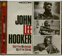 John Lee Hooker - Gotta Boogie, Gotta Sing