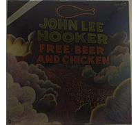 JOHN LEE HOOKER - JOHN LEE HOOKER LP, FREE BEER AND CHICKEN, US ISSUE NM/NM VINYL