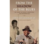 John Lee Hooker Jr. From the Shadow of the Blues (Copertina rigida)