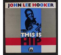 JOHN LEE HOOKER - this is hip
