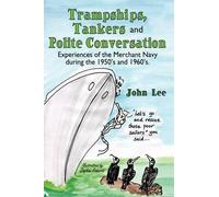John Lee Trampships, Tankers and Polite Conversation (Copertina rigida)