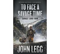 John Legg To Face a Savage Time (Tascabile) Savage Land