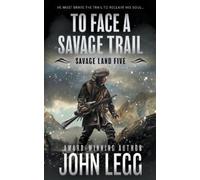 John Legg To Face a Savage Trail (Tascabile) Savage Land