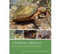 John Legler Richard C. Vogt The Turtles of Mexico (Copertina rigida)
