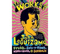 John Leguizamo The Works Of John Leguizamo (Tascabile)