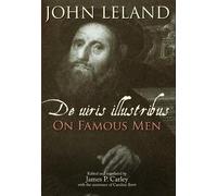 John Leland John Leland: De uiris illustribus / On Famous Men (Copertina rigida)