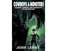 John Lemay Cowboys & Monsters (Tascabile)