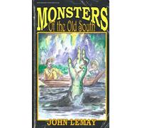 John Lemay Monsters of the Old South (Tascabile)