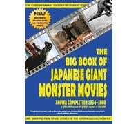 John Lemay The Big Book of Japanese Giant Monster Movies (Tascabile)