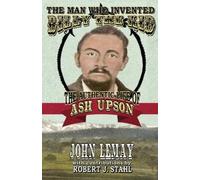 John Lemay The Man Who Invented Billy the Kid (Tascabile)