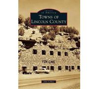 John Lemay Towns of Lincoln County (Tascabile) Images of America