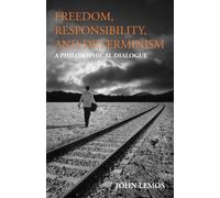 John Lemos Freedom, Responsibility, and Determinism (Copertina rigida)