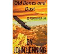 John Lenning Old Bones and Dust (Tascabile)