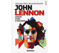 John Lennon. Canzoni, storia e traduzioni