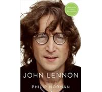 Philip Norman John Lennon: The Life (Tascabile)
