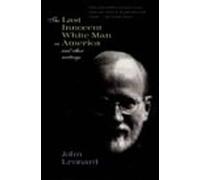 John Leonard The Last Innocent White Man in America (Tascabile)