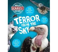 John Lesley Terror From the Sky (Copertina rigida) World's Scariest Creatures