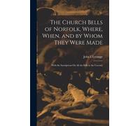 John L'Estrange The Church Bells of Norfolk, Where, When, and (Copertina rigida)