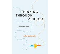 John Levi Martin Thinking Through Methods (Tascabile)