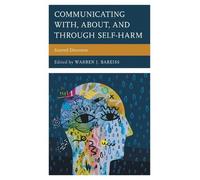 John Levitt Communicating With, About, and Through Self-Harm (Copertina rigida)